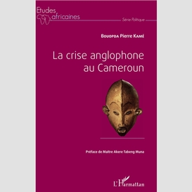 La crise anglophone au cameroun