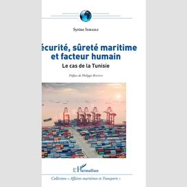 Sécurité, sûreté maritime et facteur humain