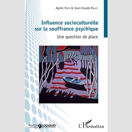 Influence socioculturelle sur la souffrance psychique