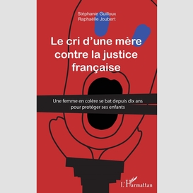 Cri d'une mère contre la justice française