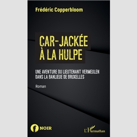 Car-jackée à la hulpe