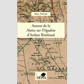 Autour de la <em>notice sur l'ogadine</em> d'arthur rimbaud