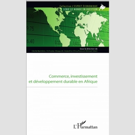 Commerce, investissement et développement durable en afrique