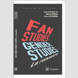 Fan & gender studies : la rencontre