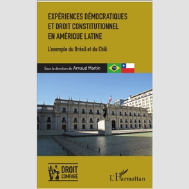 Expériences démocratiques et droit constitutionnel en amérique latine