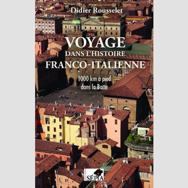 Voyage dans l'histoire franco-italienne