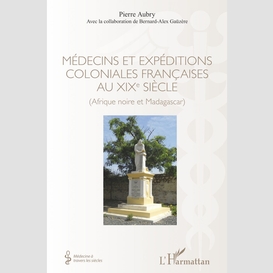 Médecins et expéditions coloniales françaises au xixe siècle