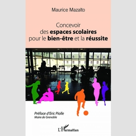 Concevoir des espaces scolaires pour le bien-être et la réussite