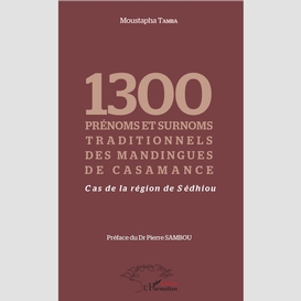 1300 prénoms et surnoms traditionnels des mandingues de casamance