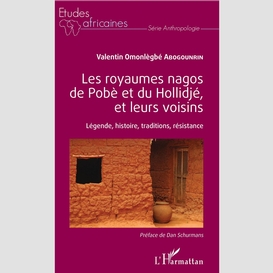 Les royaumes nagos de pobè et du hollidjé, et leurs voisins