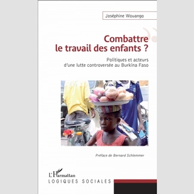 Combattre le travail des enfants ?