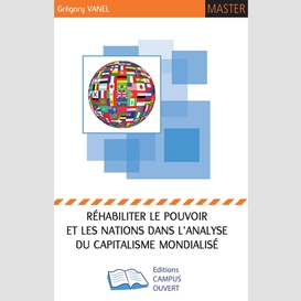 Réhabiliter le pouvoir et les nations dans l'analyse du capitalisme mondialisé