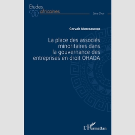 La place des associés minoritaires dans la gouvernance ds entreprsies en droit ohada