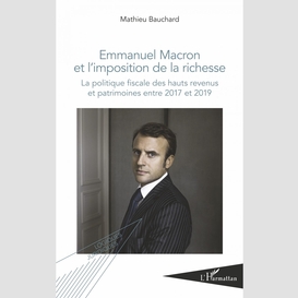 Emmanuel macron et l'imposition de la richesse