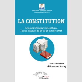 La constitution. actes du séminaire scientifique tenu à niamey du 24 au 26 octobre 2018