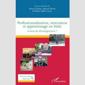 Professionnalisation, innovation et apprentissage en haïti