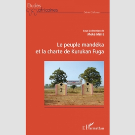 Le peuple mandéka et la charte de kurukan fuga