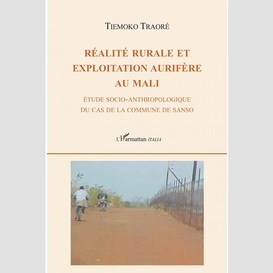 Réalité rurale et exploitation aurifère au mali