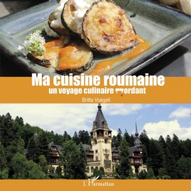 Ma cuisine roumaine