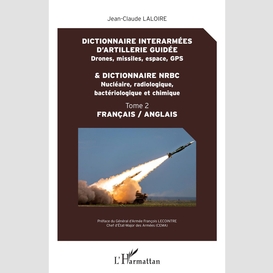 Dictionnaire interarmées d'artillerie guidée et dictionnaire nrbc