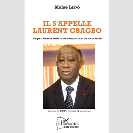 Il s'appelle laurent gbagbo