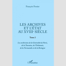 Les archives et l'etat au xviiie siècle