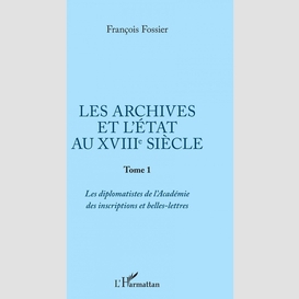 Les archives et l'etat au xviiie siècle