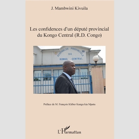 Les confidences d'un député provincial du kongo central (r.d. congo)