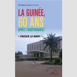 La guinée, 60 ans après l'indépendance !