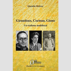 Giraudoux, cocteau, giono