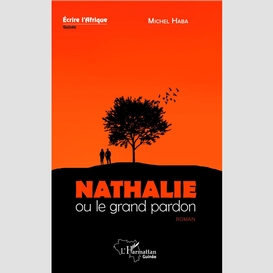 Nathalie ou le grand pardon