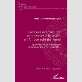 Dialogues interculturels et nouvelles religiosités en afrique subsaharienne