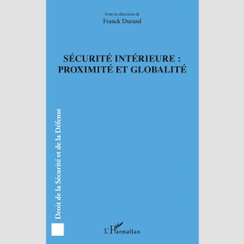 Sécurité intérieure : proximité et globalité