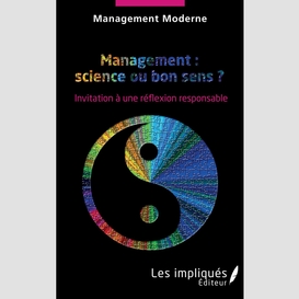 Management : science ou bon sens ?