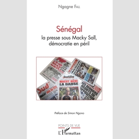 Sénégal la presse sous macky sall, démocratie en péril