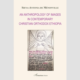 An anthropology of images in contemporary christian orthodox ethiopia