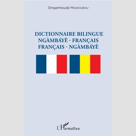 Dictionnaire bilingue ngàmbáye - français français -  ngàmbáye