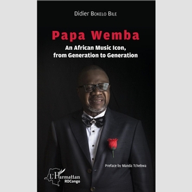 Papa wemba an african music icon, from generation to generation
