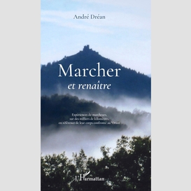 Marcher et renaître