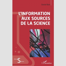 L'information aux sources de la science