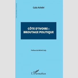 Côte d'ivoire : broutage politique