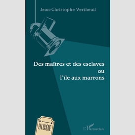 Des maîtres et des esclaves