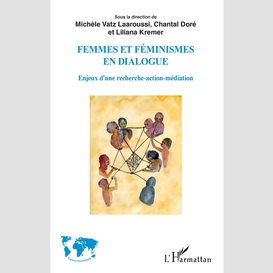 Femmes et féminismes en dialogue