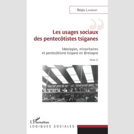 Les usages sociaux des pentecôtistes tsiganes