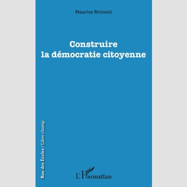 Construire la démocratie citoyenne