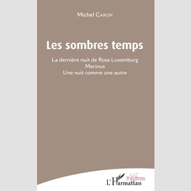 Les sombres temps