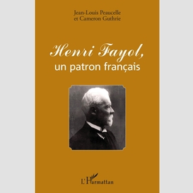 Henri fayol, un patron français