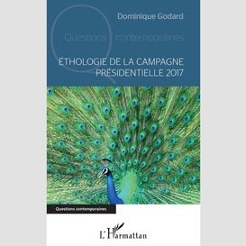 Ethologie de la campagne presidentielle 2017