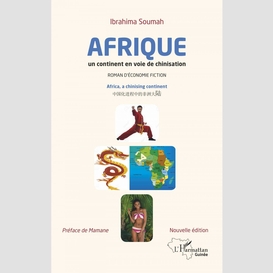 Afrique un continent en voie de chinisation (nouvelle édition)