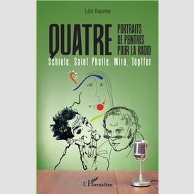 Quatre portraits de peintres pour la radio